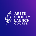 Arete Shopify Launch Course